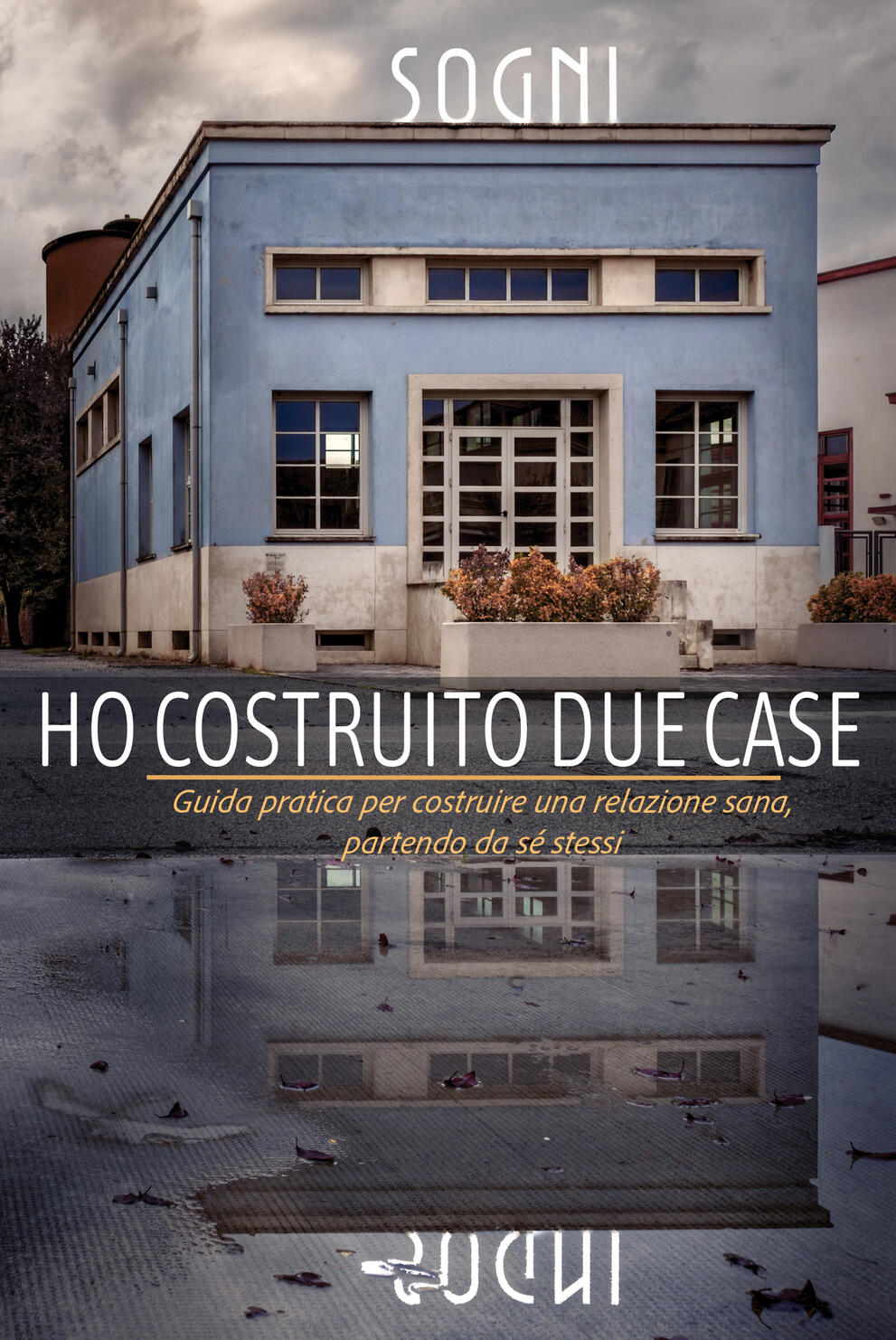 Ho costruito due case
